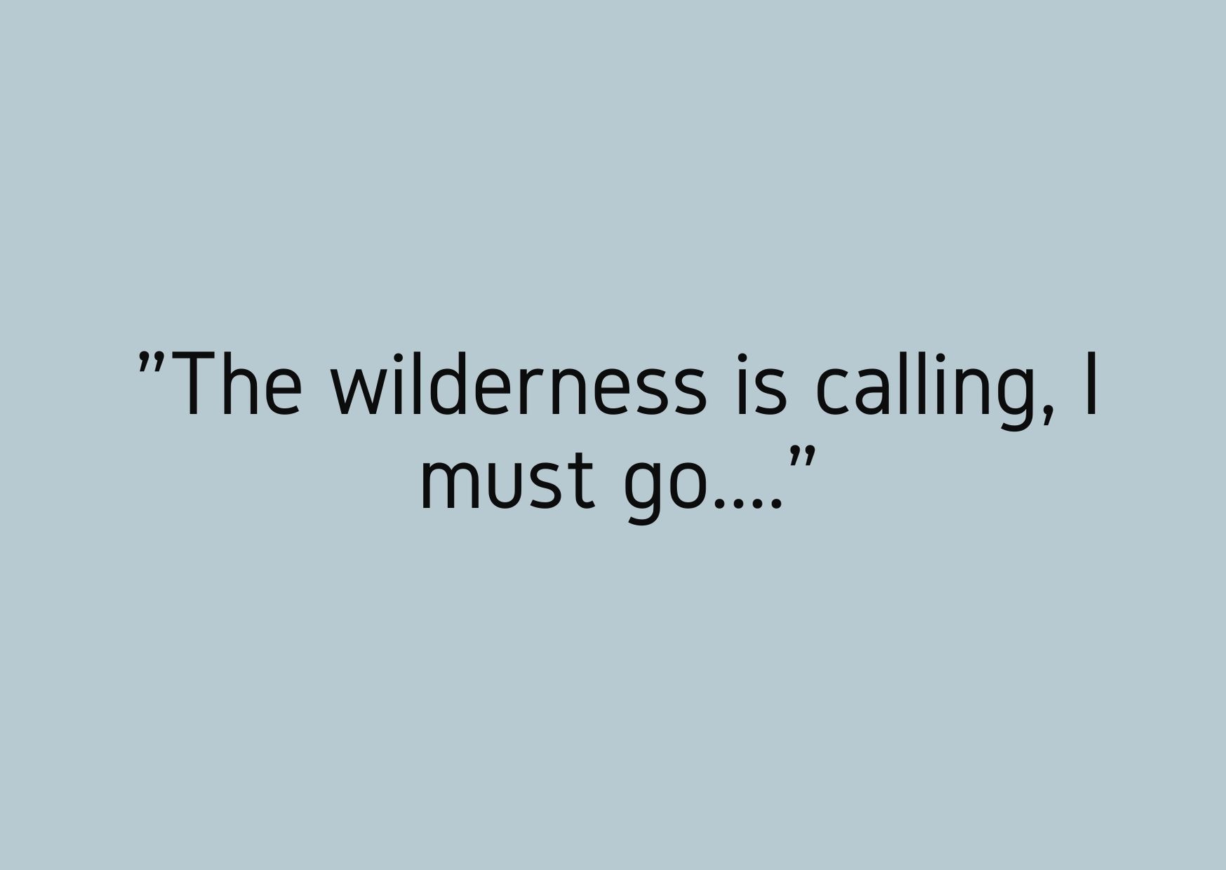 21+ Wilderness Quotes You Need to Read Sophie's Suitcase